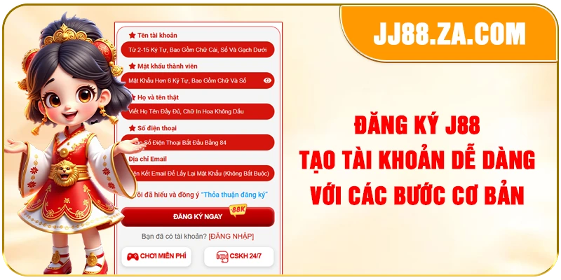 Đăng Ký J88 – Tạo Tài Khoản Dễ Dàng Với Các Bước Cơ Bản