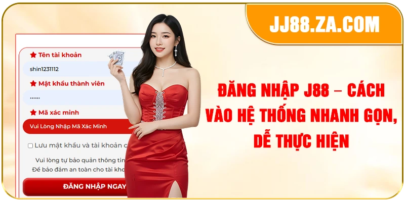 Đăng nhập J88 – Cách Vào Hệ Thống Nhanh Gọn, Dễ Thực Hiện