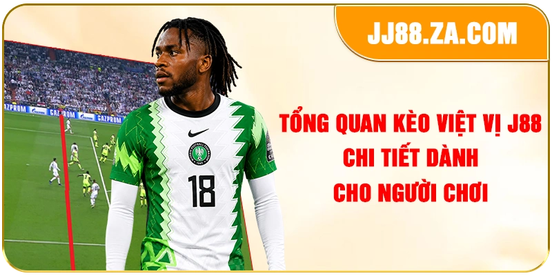 Tổng quan kèo việt vị J88 chi tiết dành cho người chơi